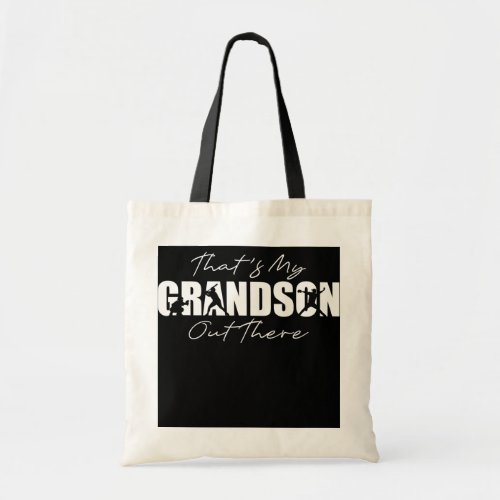 Thats My Grandson Out There Baseball  Tote Bag