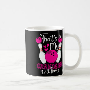 That's My Grandson Out There Bowling Grandma Mothe Coffee Mug