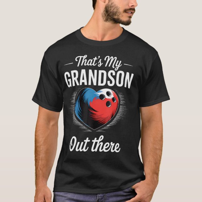 That'S My Grandson Out There Bowling Grandma Mothe T-Shirt (Front)