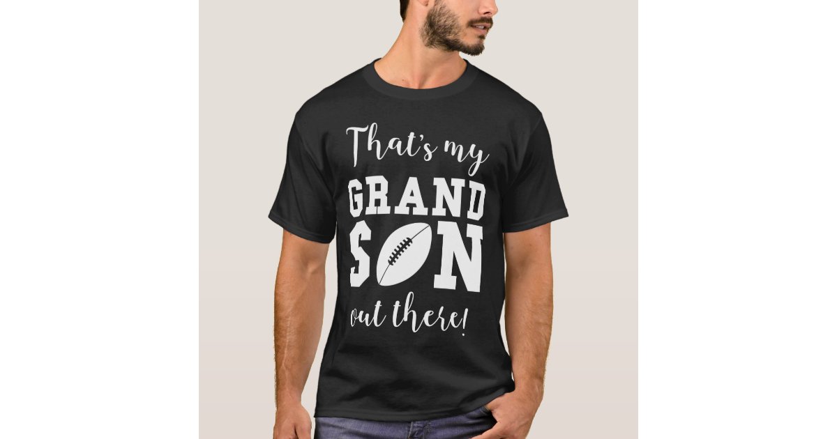 That's My Grandson Out There Football Grandparent T-Shirt | Zazzle.com