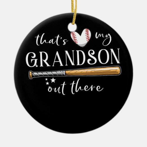 Thats My Grandson Out There Funny Baseball Ceramic Ornament