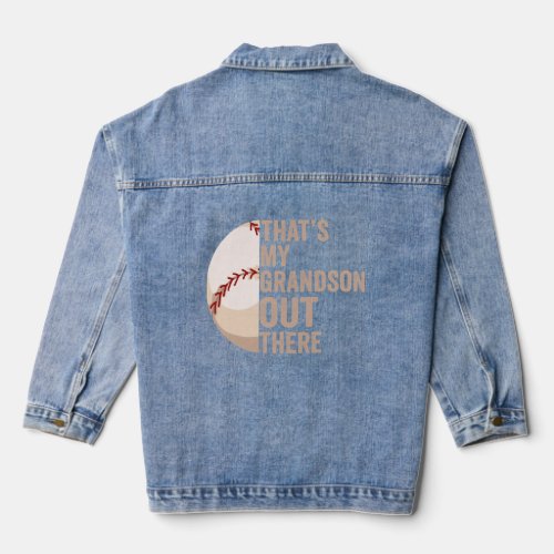 Thats my Grandson Out There Funny Baseball Lover  Denim Jacket