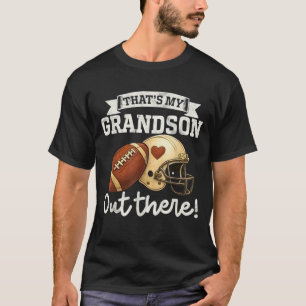 That's My Grandson Out There Funny Football Grandp T-Shirt