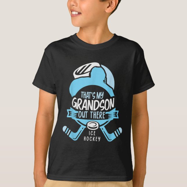 That's My Grandson Out There Ice Hockey Sports Ath T-Shirt (Front)