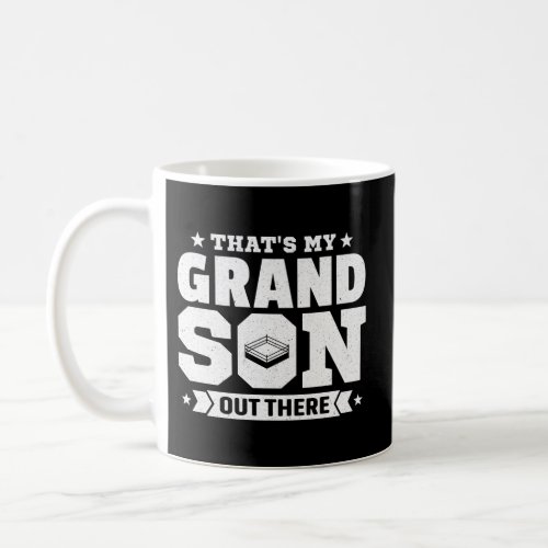 ThatS My Grandson Out There Wrestling Grandparent Coffee Mug