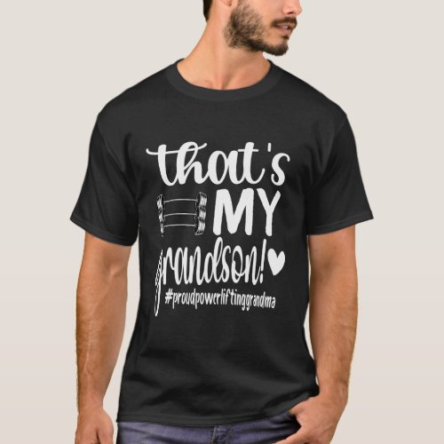 ThatS My Grandson Proud Powerlifting Grandma T_Shirt