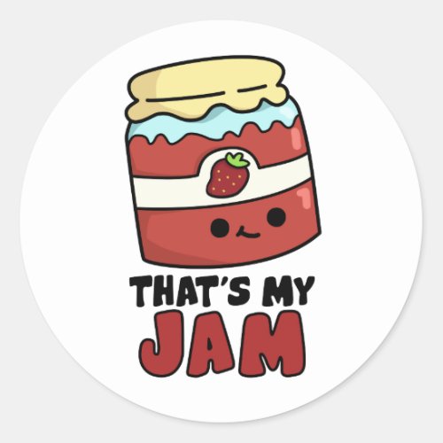 Thats My Jam Funny Jar of Jam Pun Classic Round Sticker