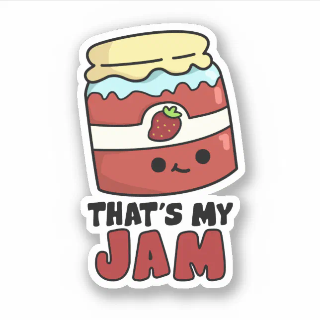 Thats My Jam Funny Jar Of Jam Pun Sticker Zazzle 8021