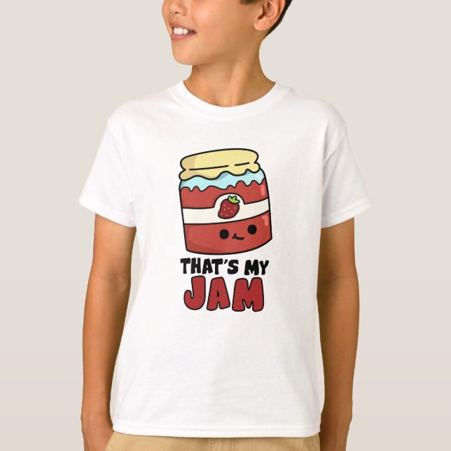 That's My Jam Funny Jar of Jam Pun  T-Shirt (Front)