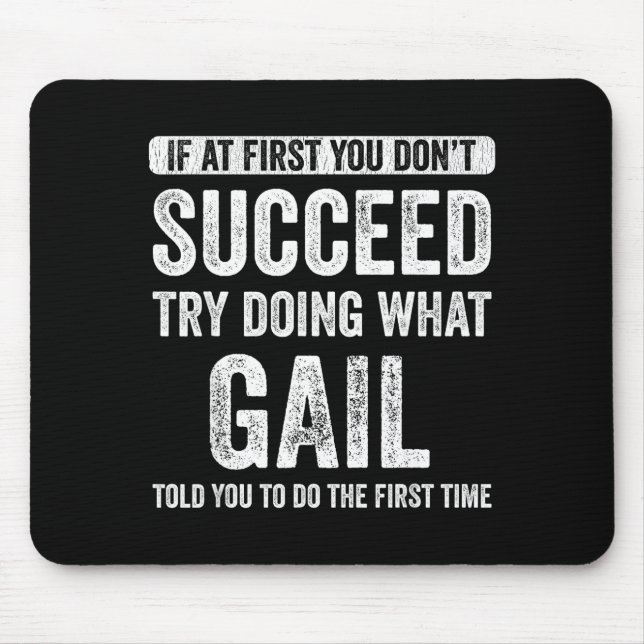 That's My Name Co. Gail If At First You Don't Succ Mouse Pad (Front)