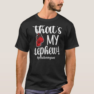 That's My Nephew Boxing Aunt Boxing Auntie T-Shirt