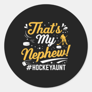 That's My Nephew Ice Hockey Aunt Goalie Player Aun Classic Round Sticker