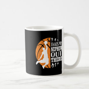 That's My Nephew Out There Sketll Shirts Aunt Uncl Coffee Mug