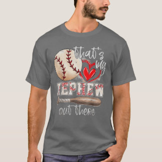 Thats My Nephew Outhere Baseball Aunt Auntie Mothe T-Shirt