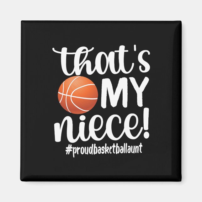 That's My Niece  Proud Basketball Aunt Basketball  Magnet (Front)