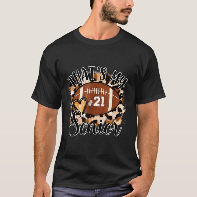 That's My Senior Football Jersey Night Number 21 F T-Shirt (Front)