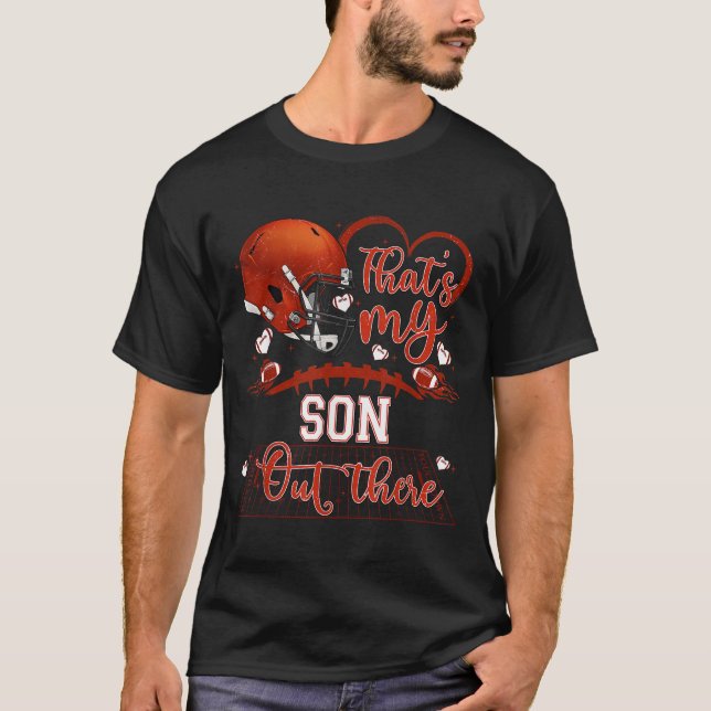 That's My Son Out There Funny Football Mom Mama Da T-Shirt (Front)