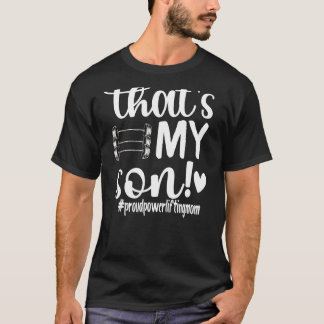 That's My Son Proud Powerlifting Mom T-Shirt