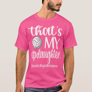 That'S My Stepdaughter Proud Volleyball Stepmom T-Shirt