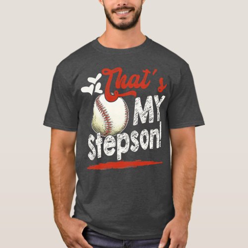Thats My Stepson Baseball T Ball Family Matching T_Shirt
