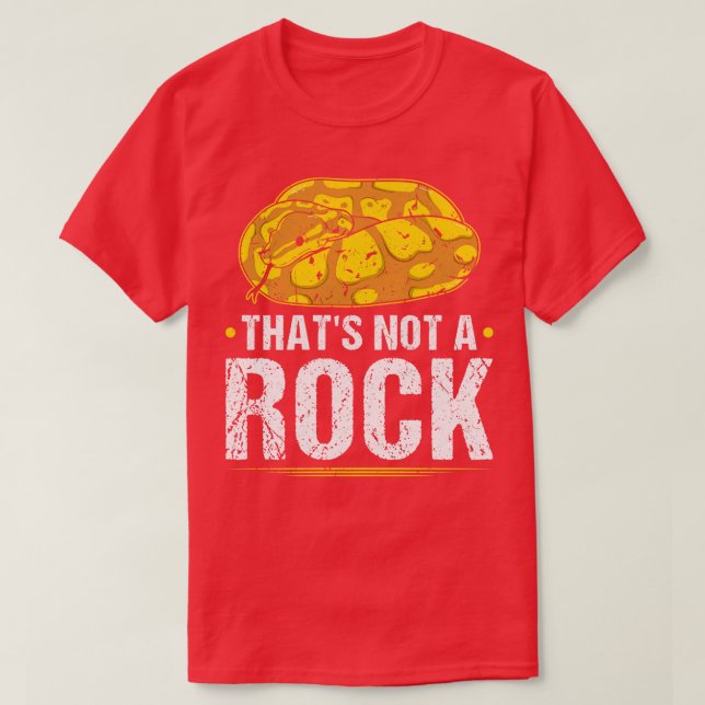 Thats Not A Rock Snake Ball Python T-Shirt (Design Front)