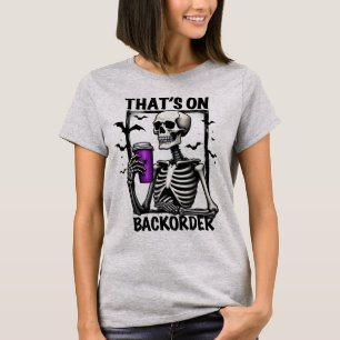 That's On Backorder Halloween Pharmacy Tech T-Shirt