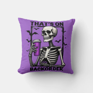 That's On Backorder Halloween Pharmacy Tech Throw Pillow