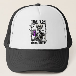 That's On Backorder Halloween Pharmacy Tech Trucker Hat
