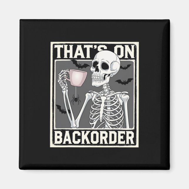 That's On Ckorder Pharmacy Tech Skeleton That's Ck Magnet (Front)