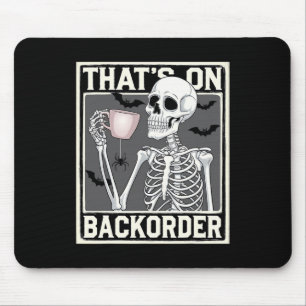 That's On Ckorder Pharmacy Tech Skeleton That's Ck Mouse Pad