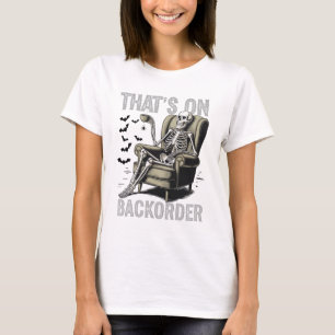 That's On Ckorder Pharmacy Tech Skeleton That's Ck T-Shirt