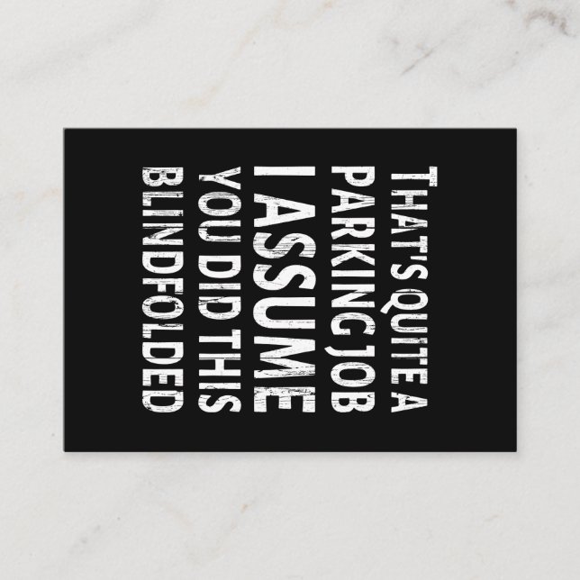 That's Quite A Parking Job - Bad Parking Business Card (Front)