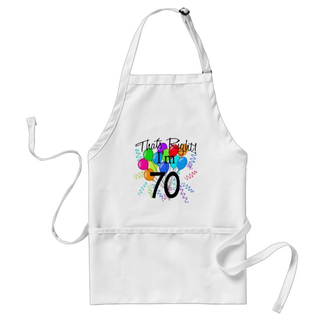 That's Right I'm 70 - Birthday Adult Apron (Front)
