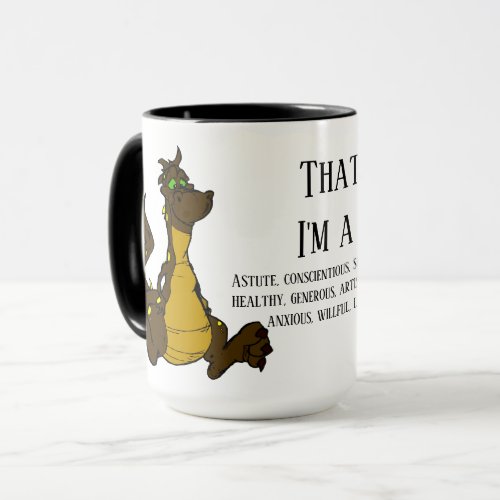 Thats right Im a dragon Mug