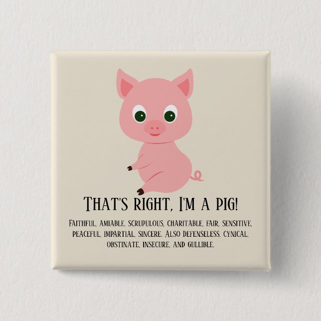 That's right, I'm a pig Button (Front)