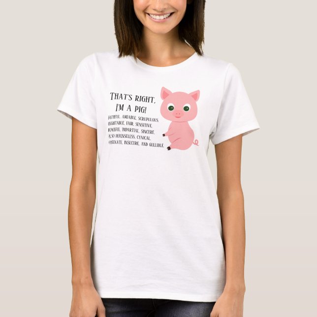 That's right, I'm a pig T-Shirt (Front)