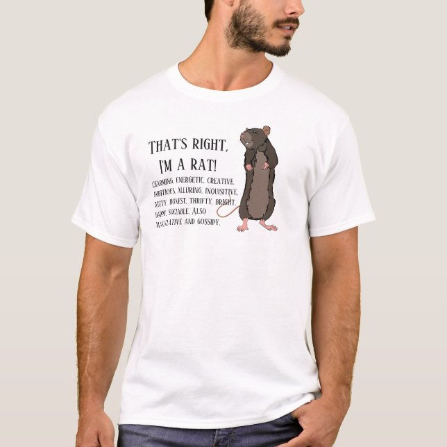 That's right, I'm a rat T-Shirt (Front)