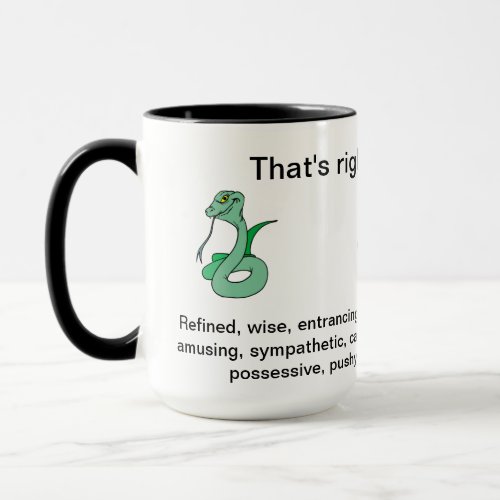 Thats right Im a snake Mug