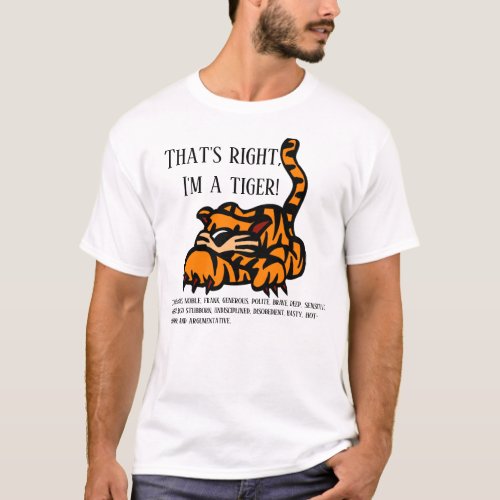 Thats right Im a tiger T_Shirt