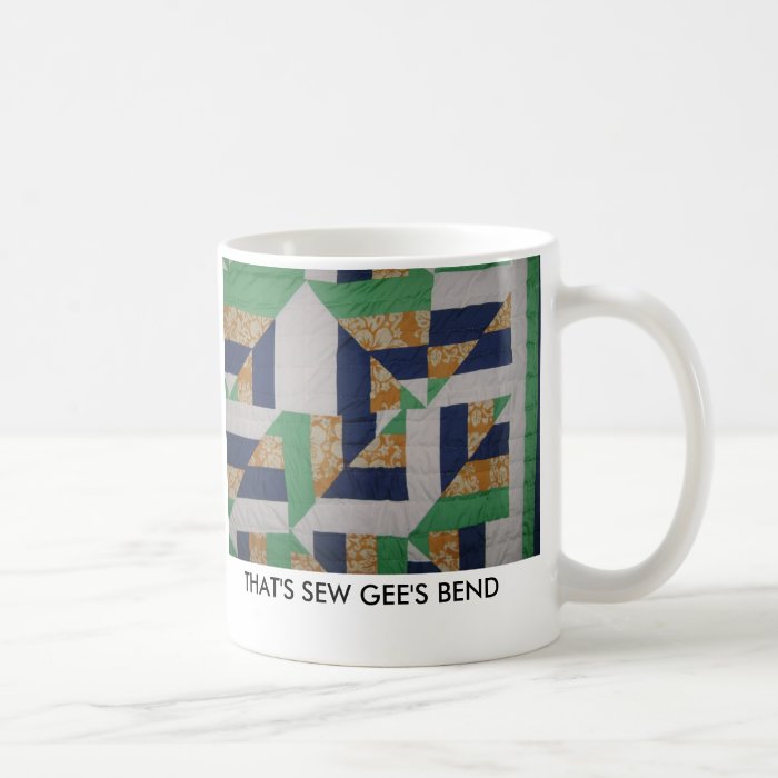 THAT'S SEW GEE'S BEND COFFEE MUGS