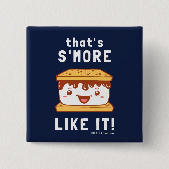 That's S'more Like It Button (Front)