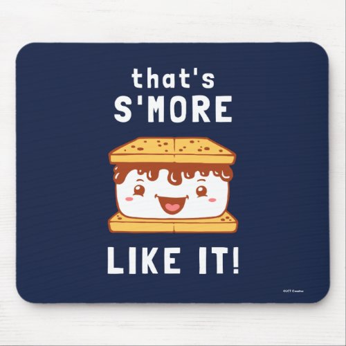 Thats Smore Like It Mouse Pad