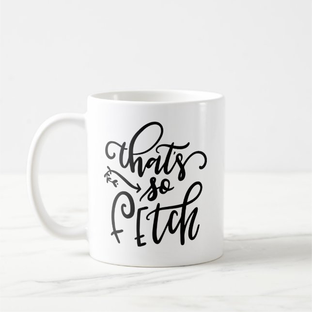 That's So Fetch Coffee Mug (Left)