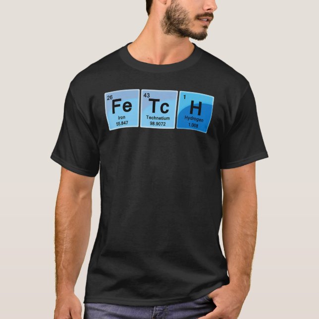 That's So Fetch Periodic Table T-Shirt (Front)