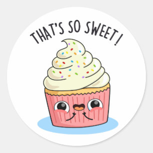 That's So Sweet Funny Sprinkled Cupcake Pun Classic Round Sticker