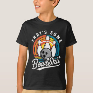 That's Some Bowl Bowling Funny Bowler Bowling Ball T-Shirt