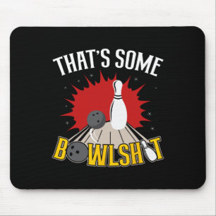 That's Some Bowl Funny Bowling Ball Pins Bowler Co Mouse Pad