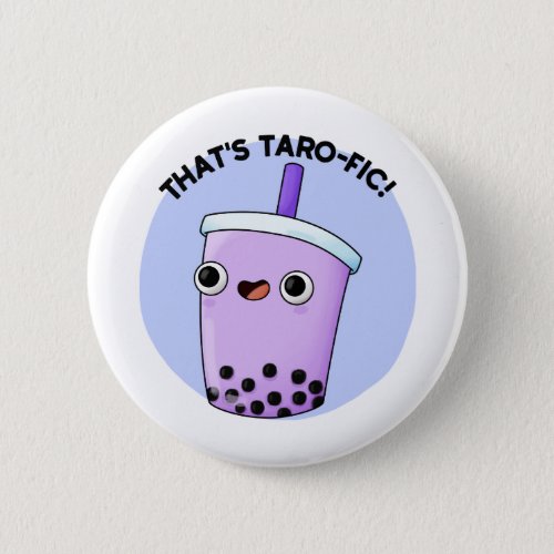 Thats Taroffic Funny Boba Tea Pun Button