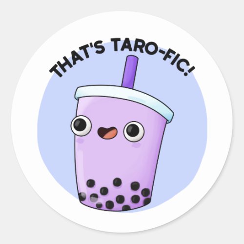 Thats Taroffic Funny Boba Tea Pun Classic Round Sticker