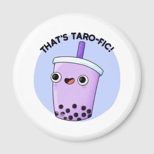 Thats Taroffic Funny Boba Tea Pun Magnet